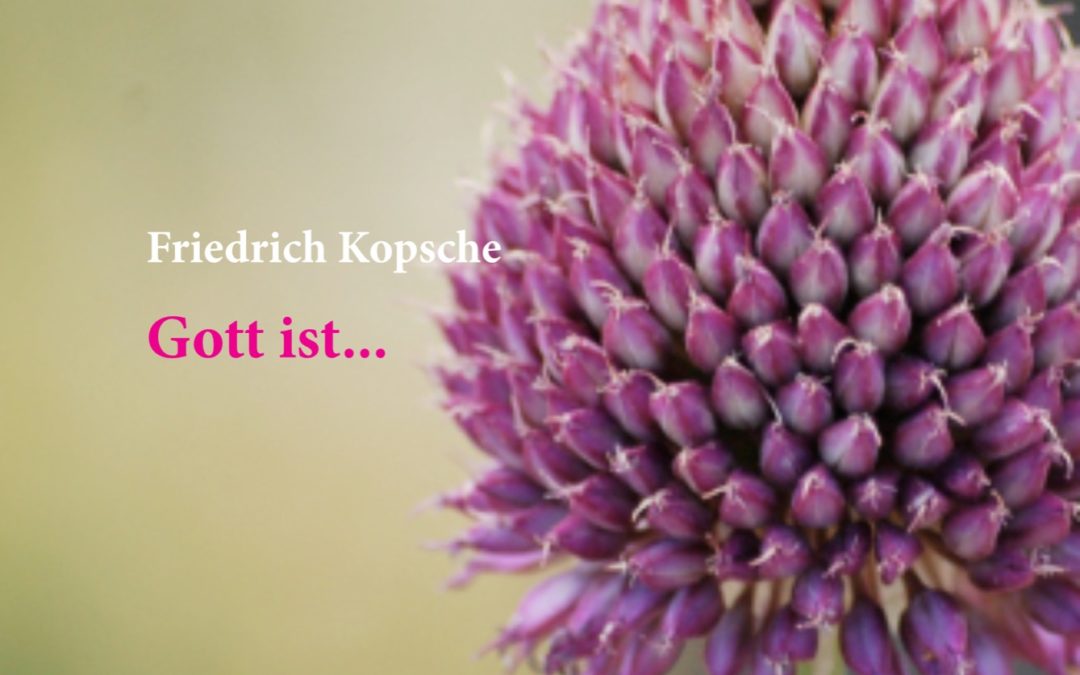 Gott ist…