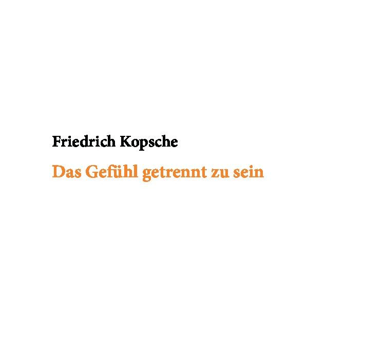 Das Gefühl getrennt zu sein