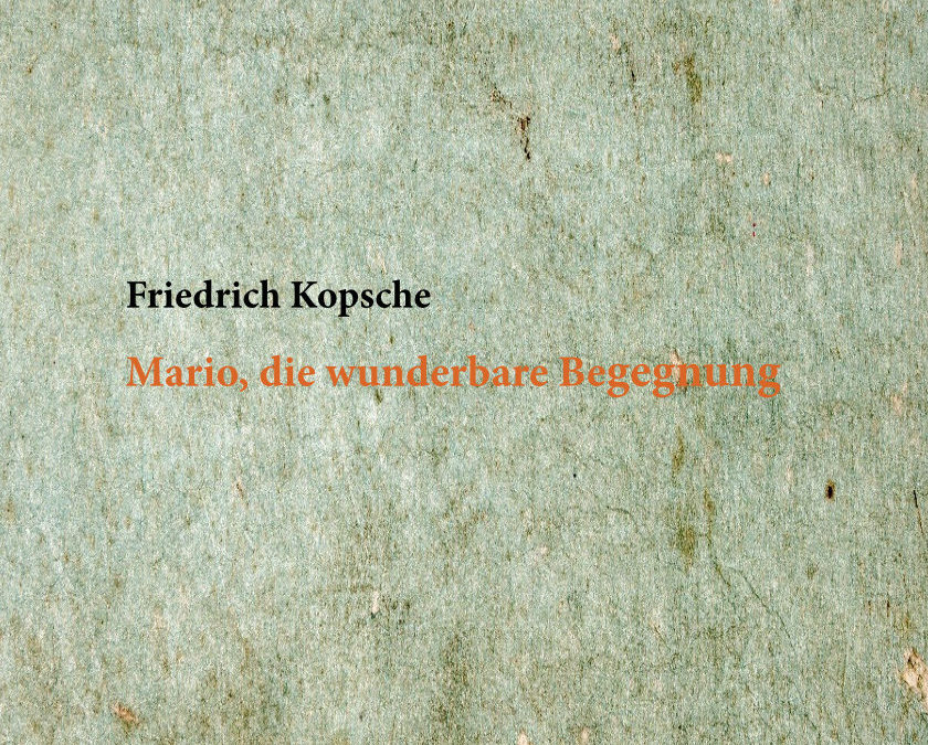 Mario, die wunderbare Begegnung