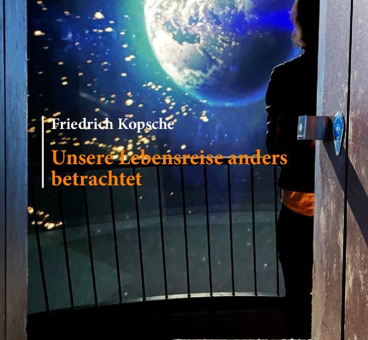 Unsere Lebensreise anders betrachtet